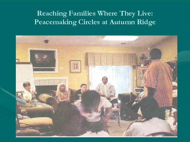 Reaching Families Where They Live: Peacemaking Circles at Autumn Ridge 