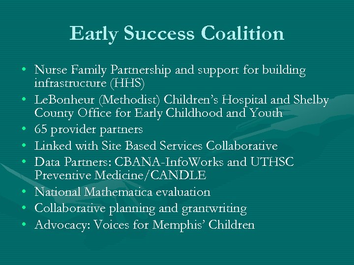 Early Success Coalition • Nurse Family Partnership and support for building infrastructure (HHS) •