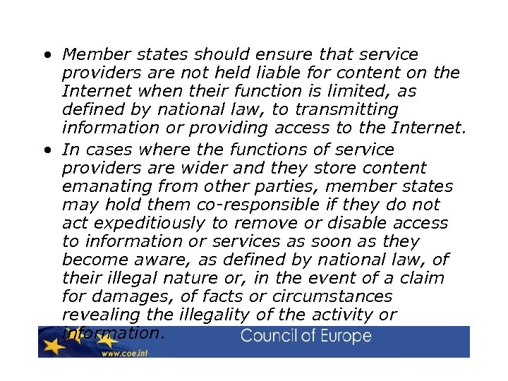  • Member states should ensure that service providers are not held liable for