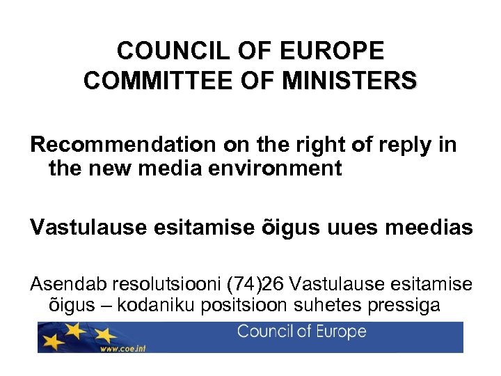 COUNCIL OF EUROPE COMMITTEE OF MINISTERS Recommendation on the right of reply in the