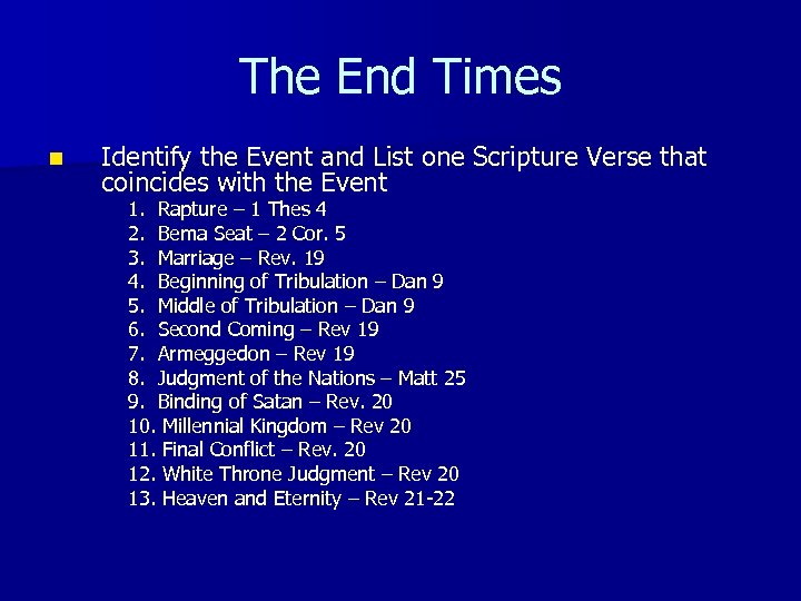 The End Times n Identify the Event and List one Scripture Verse that coincides
