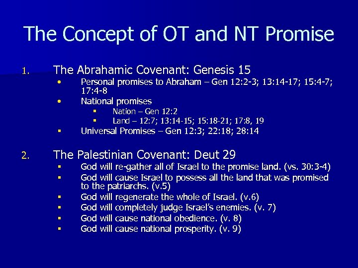 The Concept of OT and NT Promise 1. The Abrahamic Covenant: Genesis 15 •