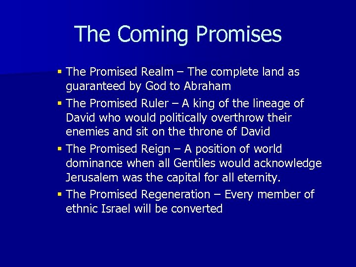 The Coming Promises § The Promised Realm – The complete land as guaranteed by