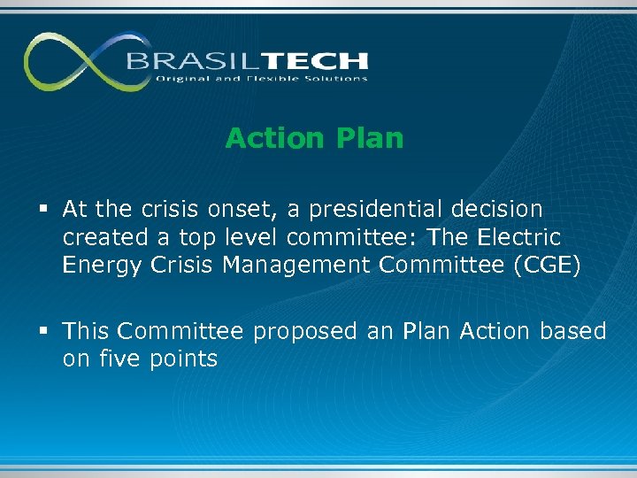 Action Plan § At the crisis onset, a presidential decision created a top level