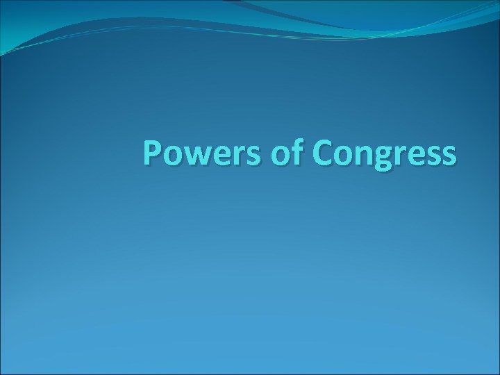 Powers of Congress 