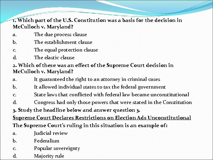 1. Which part of the U. S. Constitution was a basis for the decision