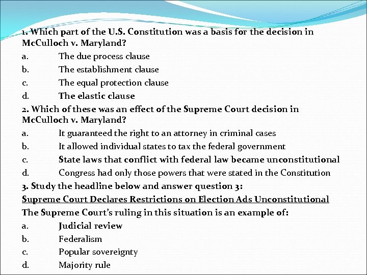 1. Which part of the U. S. Constitution was a basis for the decision