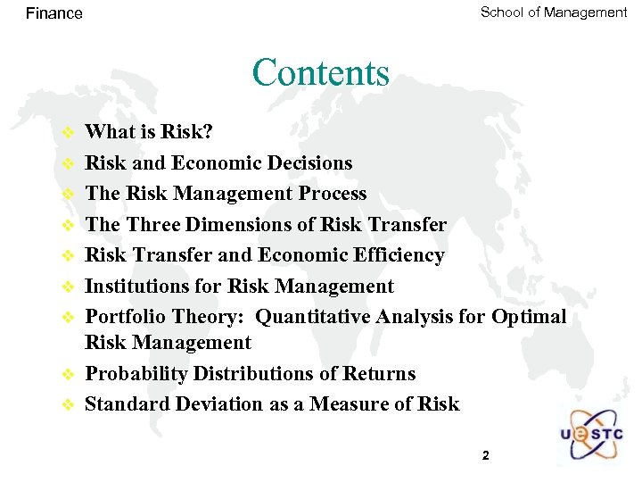 School of Management Finance Contents v v v v v What is Risk? Risk