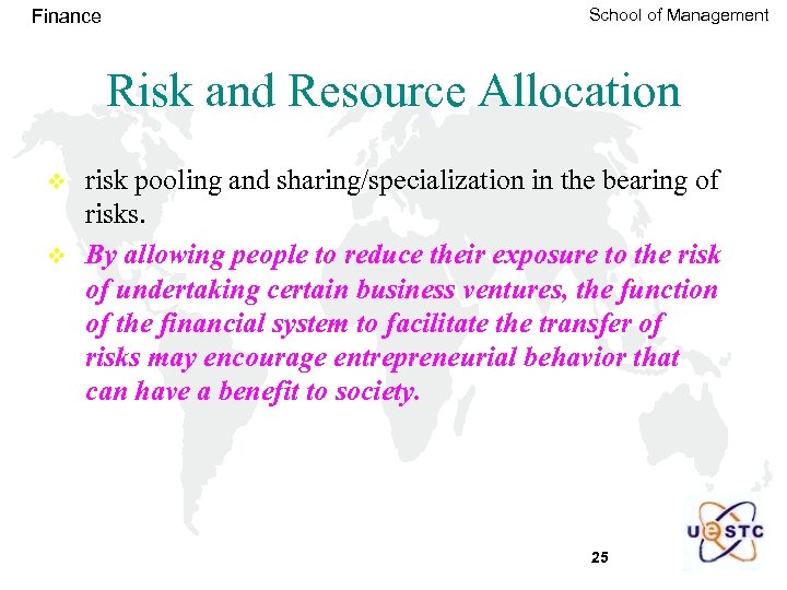 Finance School of Management Risk and Resource Allocation v v risk pooling and sharing/specialization