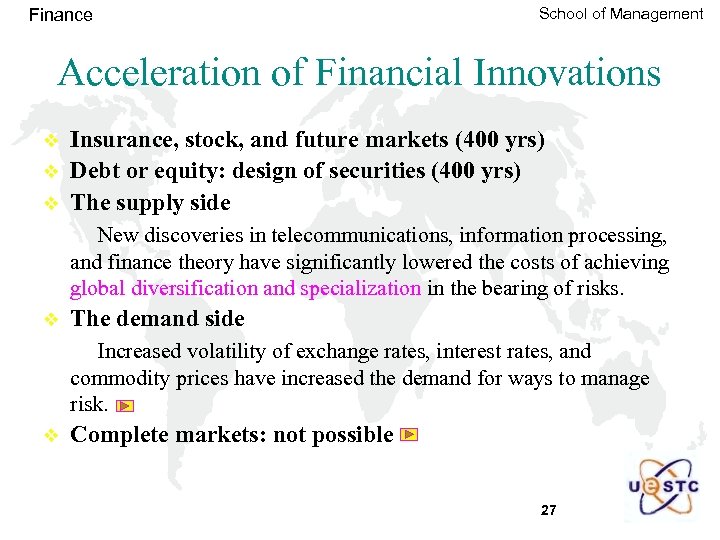 Finance School of Management Acceleration of Financial Innovations v v v Insurance, stock, and