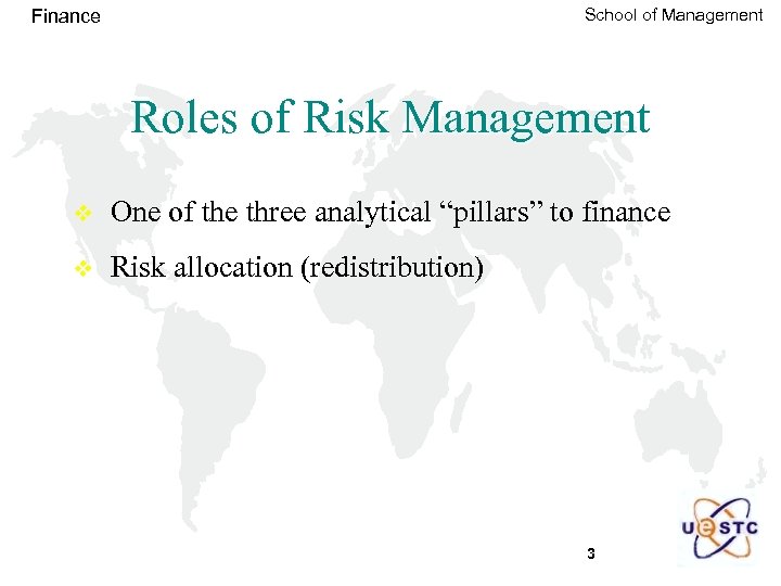 School of Management Finance Roles of Risk Management v One of the three analytical