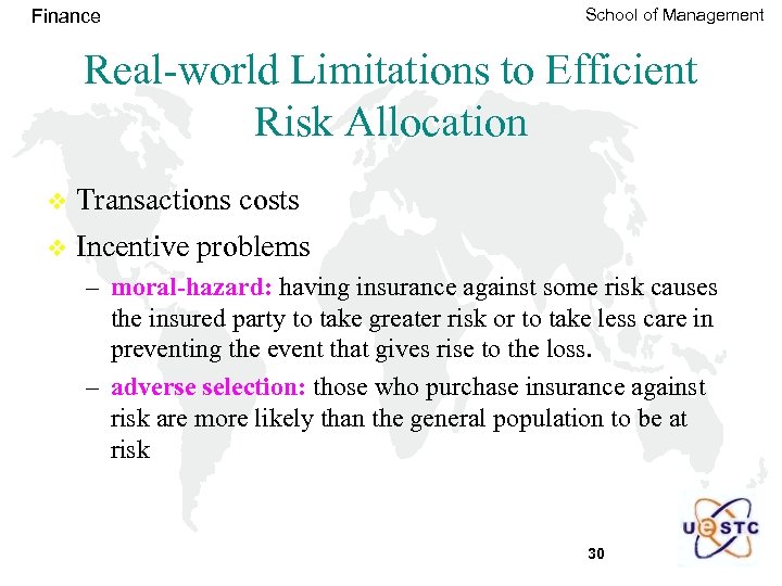 Finance School of Management Real-world Limitations to Efficient Risk Allocation v Transactions costs v