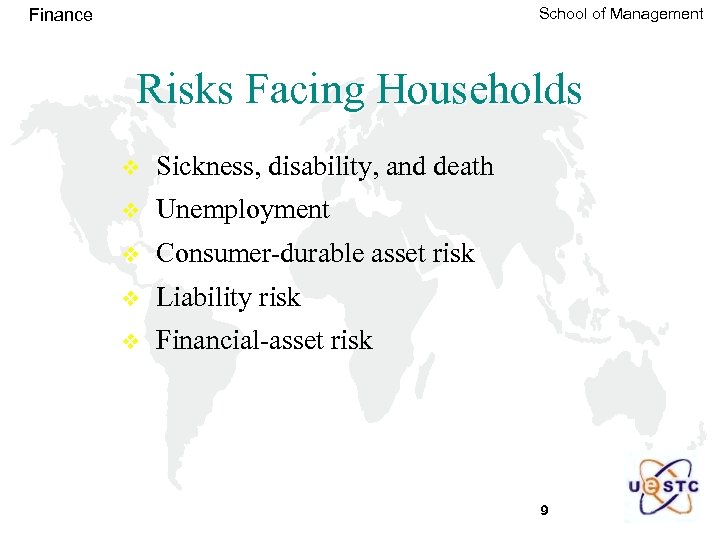 School of Management Finance Risks Facing Households v Sickness, disability, and death v Unemployment