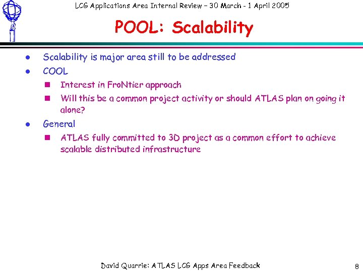 LCG Applications Area Internal Review – 30 March - 1 April 2005 POOL: Scalability