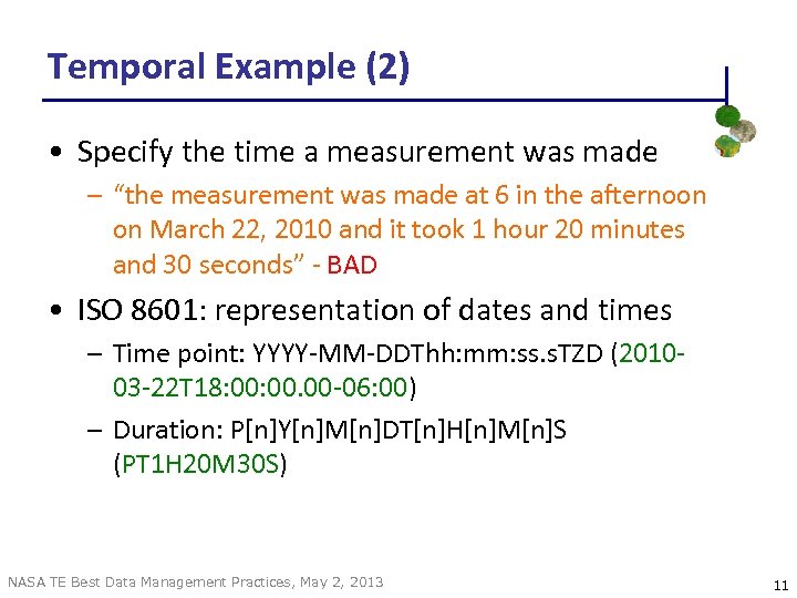 Temporal Example (2) • Specify the time a measurement was made – “the measurement