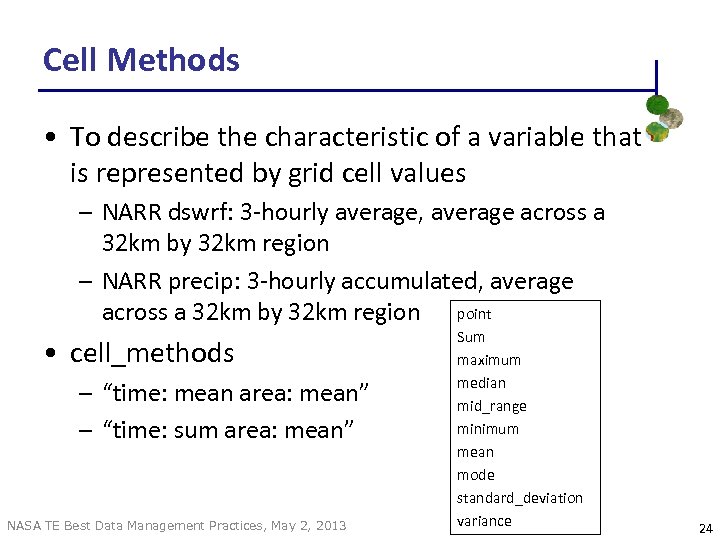 Cell Methods • To describe the characteristic of a variable that is represented by