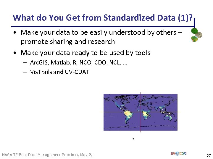 What do You Get from Standardized Data (1)? • Make your data to be
