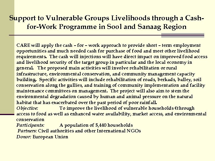 Support to Vulnerable Groups Livelihoods through a Cashfor-Work Programme in Sool and Sanaag Region
