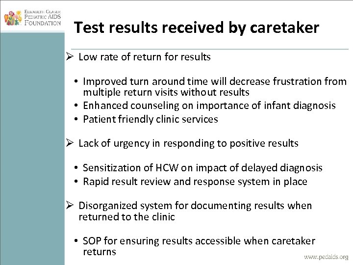 Test results received by caretaker Ø Low rate of return for results • Improved