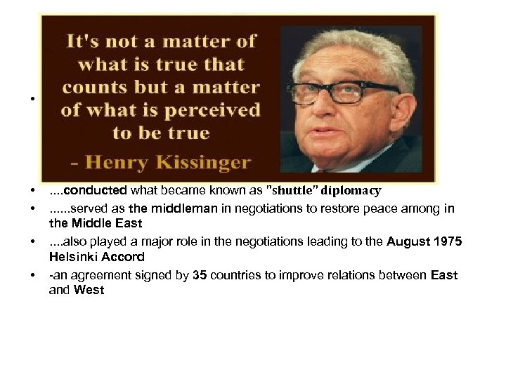  • • • . . conducted what became known as 