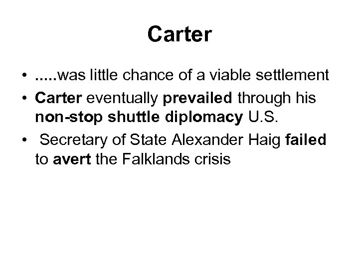Carter • . . . was little chance of a viable settlement • Carter