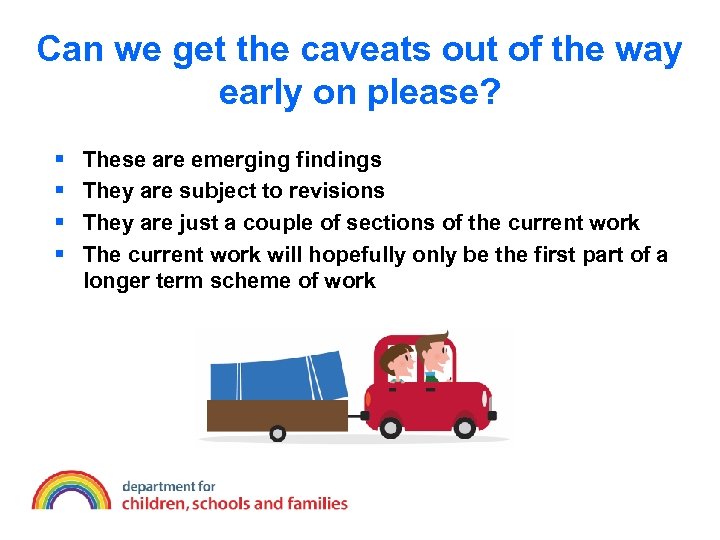 Can we get the caveats out of the way early on please? § §