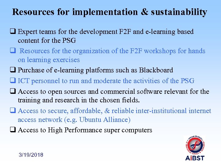 Resources for implementation & sustainability q Expert teams for the development F 2 F