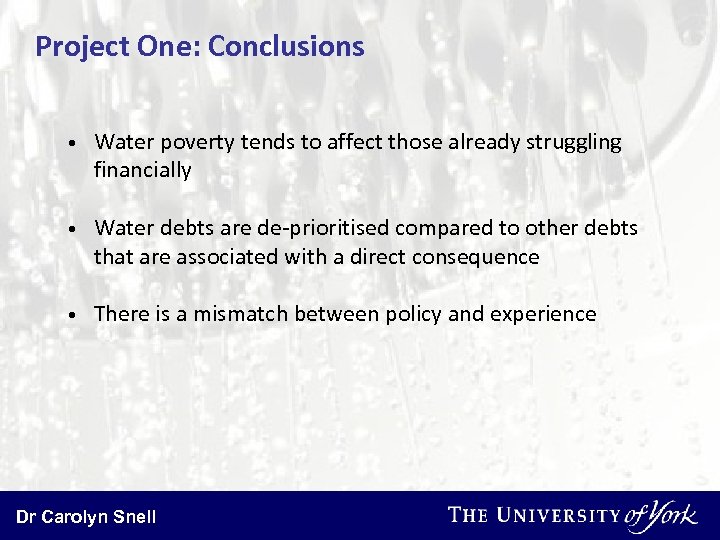 Project One: Conclusions • Water poverty tends to affect those already struggling financially •