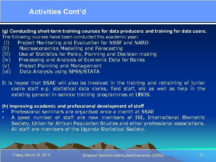 Activities Cont’d (g) Conducting short-term training courses for data producers and training for data