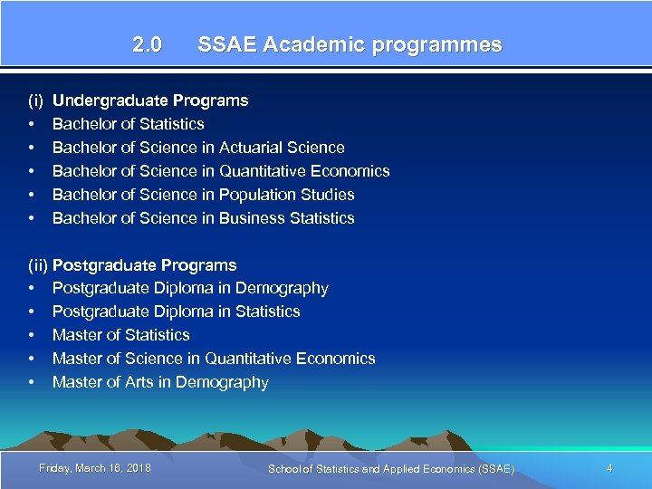 2. 0 (i) • • • SSAE Academic programmes Undergraduate Programs Bachelor of Statistics