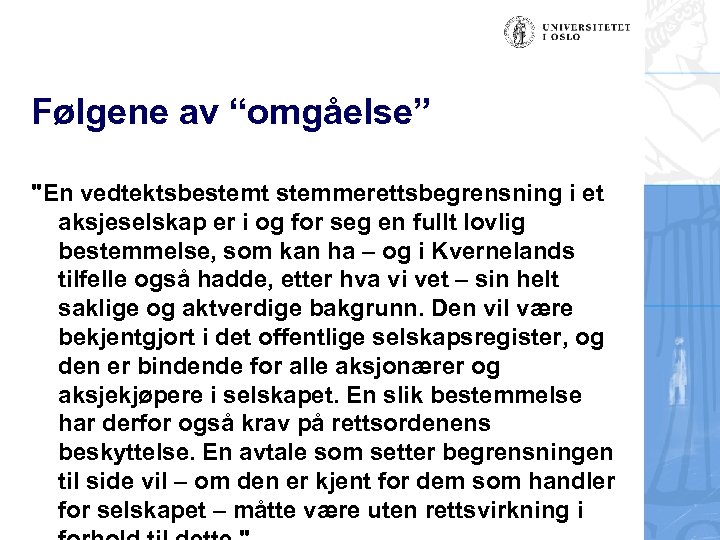 Følgene av “omgåelse” 