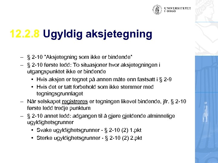 12. 2. 8 Ugyldig aksjetegning – § 2 -10 ”Aksjetegning som ikke er bindende”