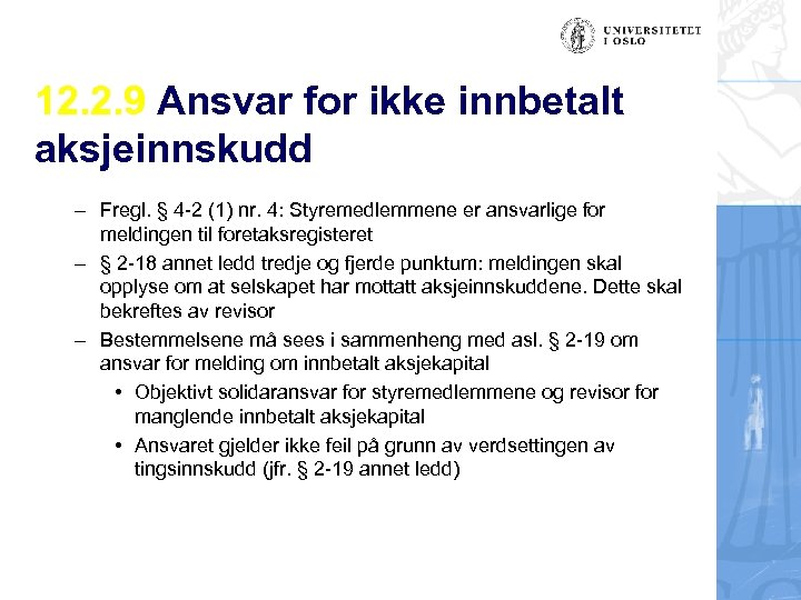 12. 2. 9 Ansvar for ikke innbetalt aksjeinnskudd – Fregl. § 4 -2 (1)