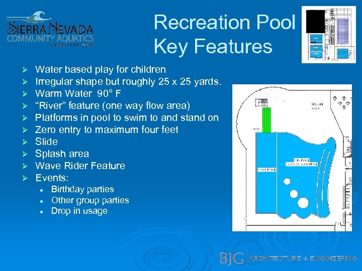Recreation Pool Key Features Ø Ø Ø Ø Ø Water based play for children