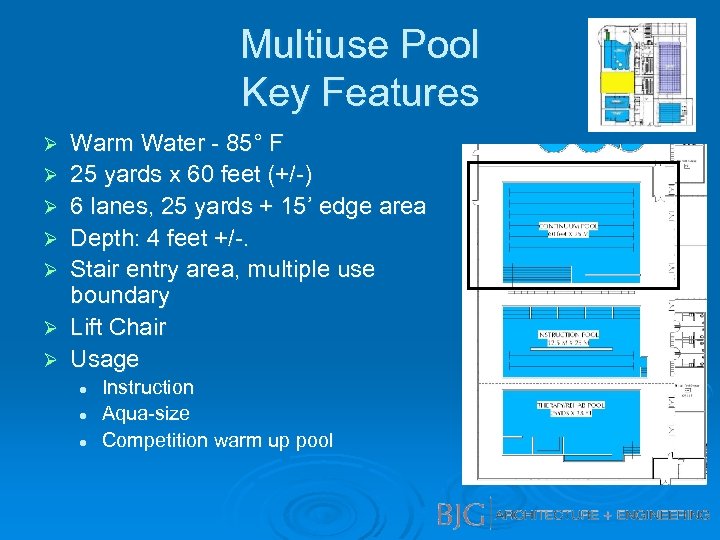 Multiuse Pool Key Features Ø Ø Ø Ø Warm Water - 85° F 25