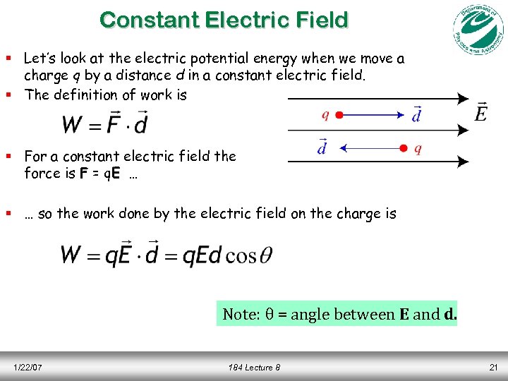 Constant Electric Field § Let’s look at the electric potential energy when we move