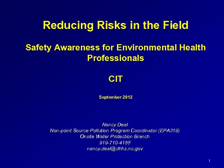 Reducing Risks in the Field Safety Awareness for Environmental Health Professionals CIT September 2012