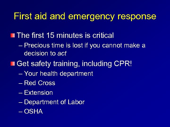 First aid and emergency response The first 15 minutes is critical – Precious time