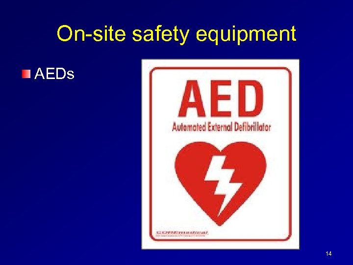 On-site safety equipment AEDs 14 