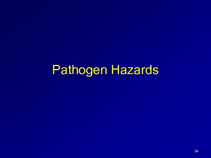 Pathogen Hazards 84 