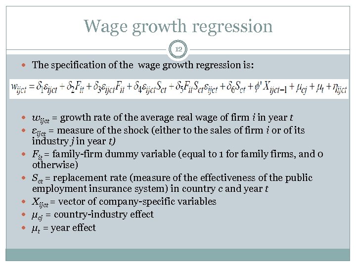 Wage growth regression 12 The specification of the wage growth regression is: wijct =