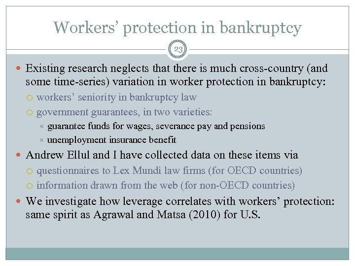 Workers’ protection in bankruptcy 23 Existing research neglects that there is much cross-country (and