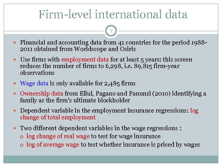 Firm-level international data 7 Financial and accounting data from 41 countries for the period
