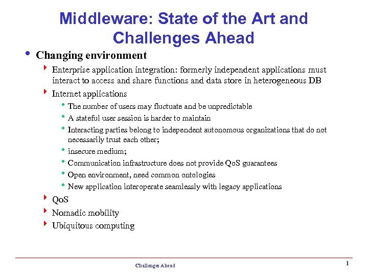 Middleware: State of the Art and Challenges Ahead i Changing environment 4 Enterprise application