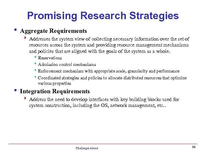 Promising Research Strategies i Aggregate Requirements 4 Addresses the system view of collecting necessary