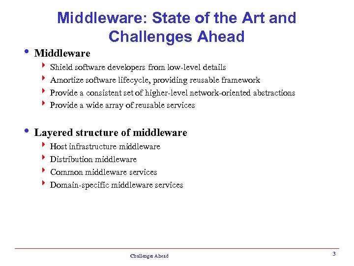 Middleware: State of the Art and Challenges Ahead i Middleware 4 Shield software developers