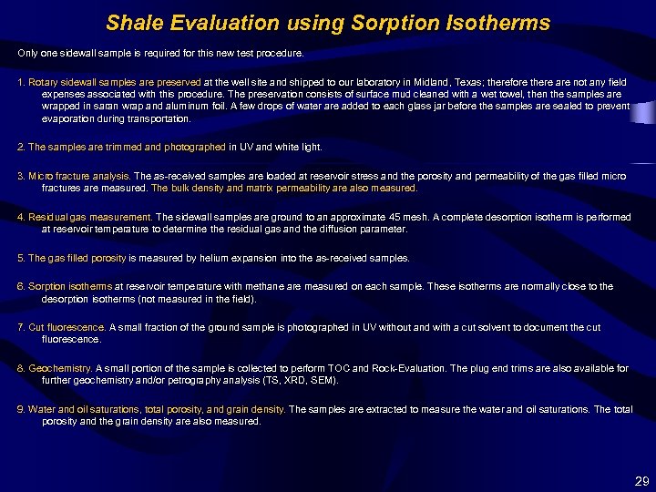 Shale Evaluation using Sorption Isotherms Only one sidewall sample is required for this new