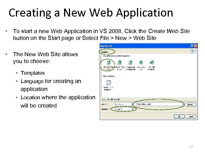 Creating a New Web Application • To start a new Web Application in VS