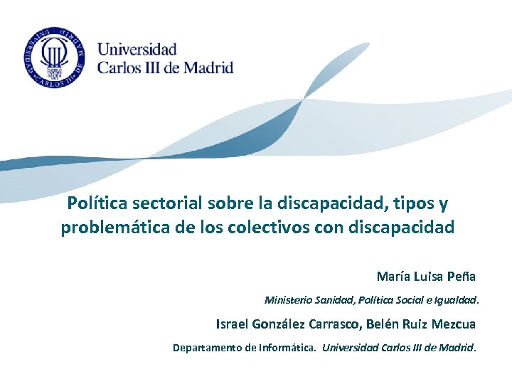Política sectorial sobre la discapacidad, tipos y problemática de los colectivos con discapacidad María