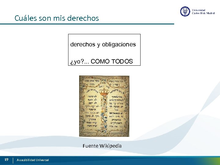 Cuáles son mis derechos y obligaciones ¿yo? . . . COMO TODOS Fuente Wikipedia